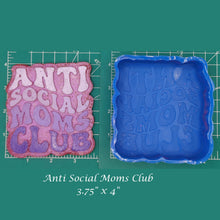 Load image into Gallery viewer, Anti Social Moms Club - Silicone Freshie Mold