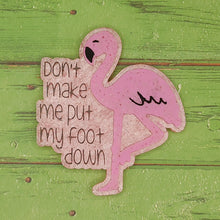 Load image into Gallery viewer, Don't make me put my foot down - Silicone Freshie Mold