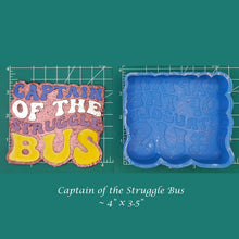 Load image into Gallery viewer, Captain of the Struggle Bus - Silicone Freshie Mold