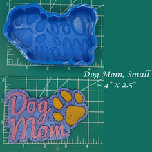 Load image into Gallery viewer, Dog Mom or Dog Dad - Silicone Freshie Mold