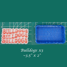 Load image into Gallery viewer, Bulldogs Bulldogs Bulldogs - Silicone Freshie Mold