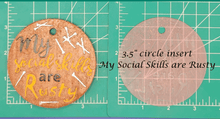 Load image into Gallery viewer, 3.5" Circle Inserts - Quotes and Sayings - Silicone Freshie Mold