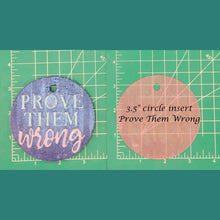 Load image into Gallery viewer, 3.5" Circle Inserts - Quotes and Sayings - Silicone Freshie Mold