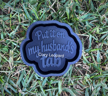 Load image into Gallery viewer, Put It On My Husband’s Tab Freshie Mold
